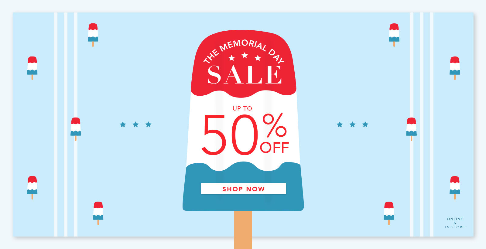The Memorial Day Sale - Up to 50% off (online & in store) Shop NOW