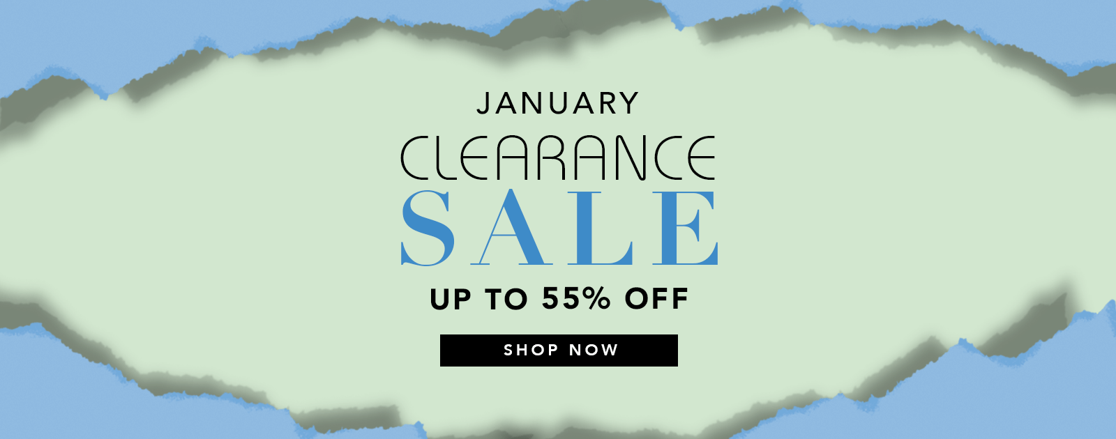 January Clearance Sale  up to 55% off - shop now